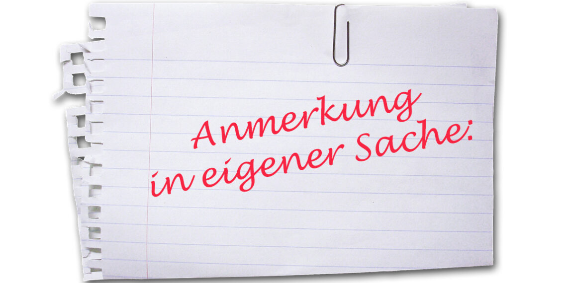 Eine kurze Anmerkung in eigener Sache: